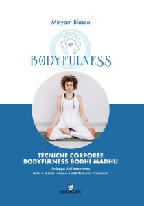 "Persona che pratica yoga mindfulness meditazione per il rilassamento Bodyfulness Bodhi Madhu".